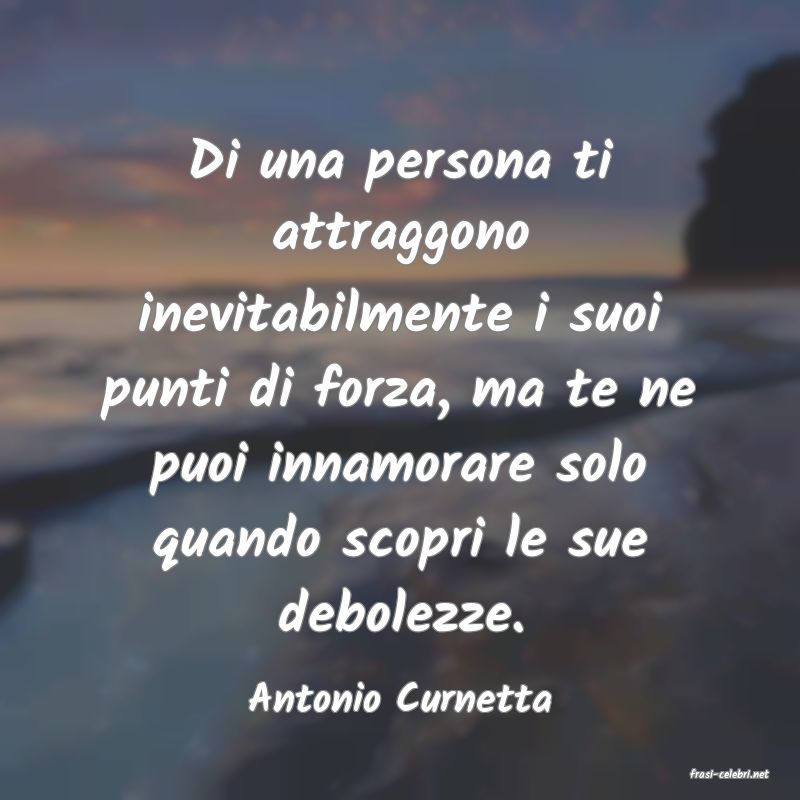 frasi di  Antonio Curnetta
