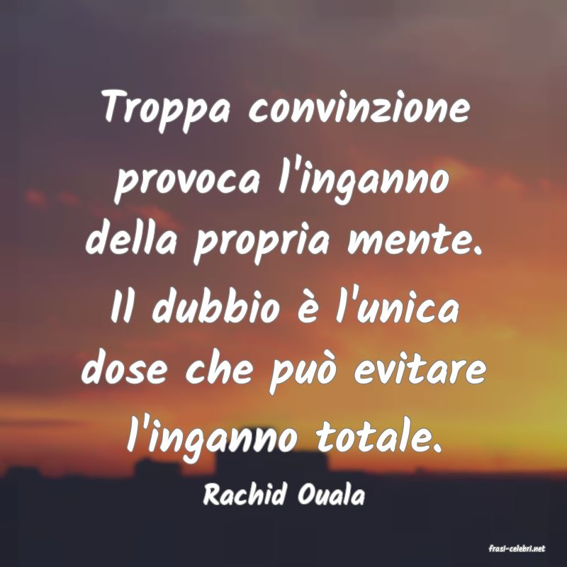 frasi di  Rachid Ouala
