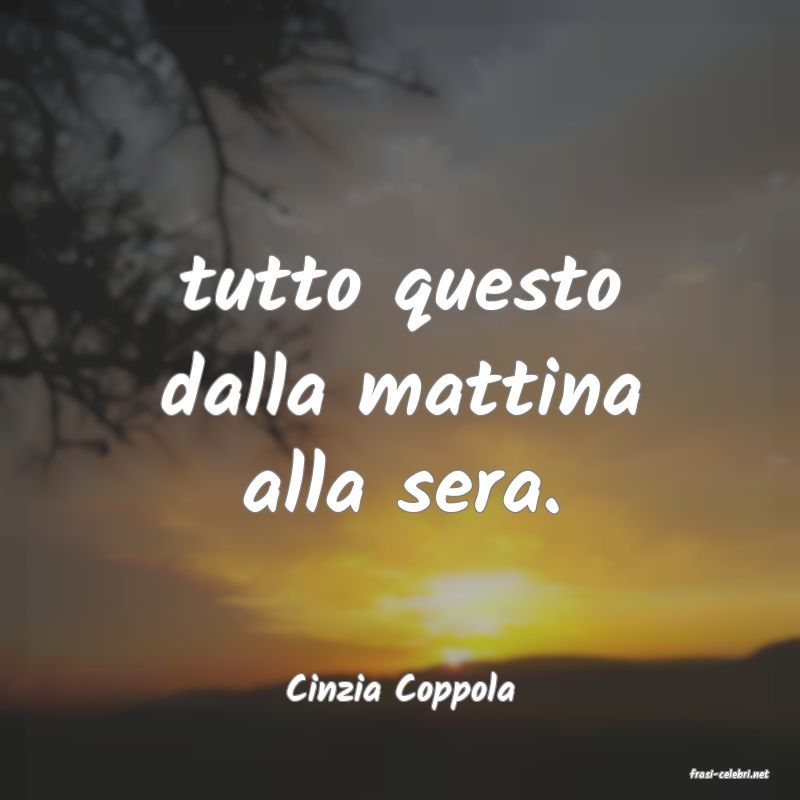 frasi di  Cinzia Coppola
