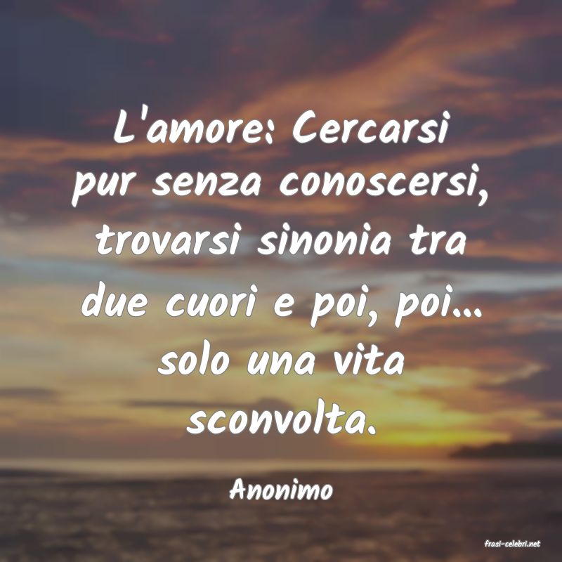 frasi di  Anonimo
