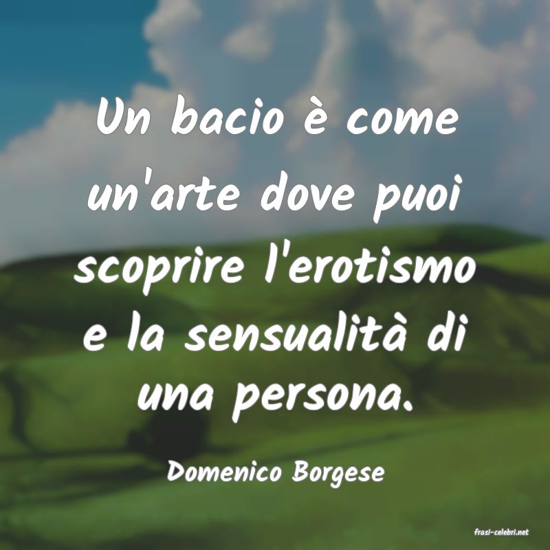 frasi di  Domenico Borgese
