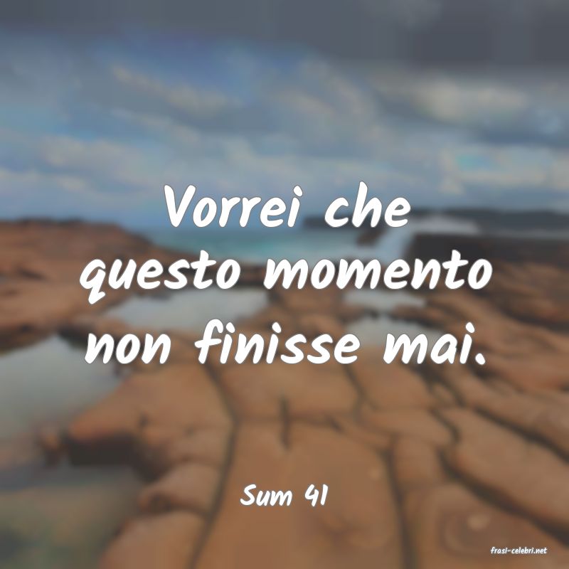 frasi di  Sum 41
