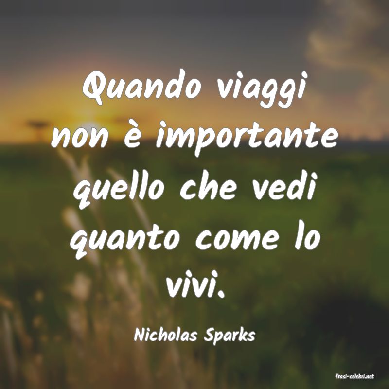 frasi di  Nicholas Sparks
