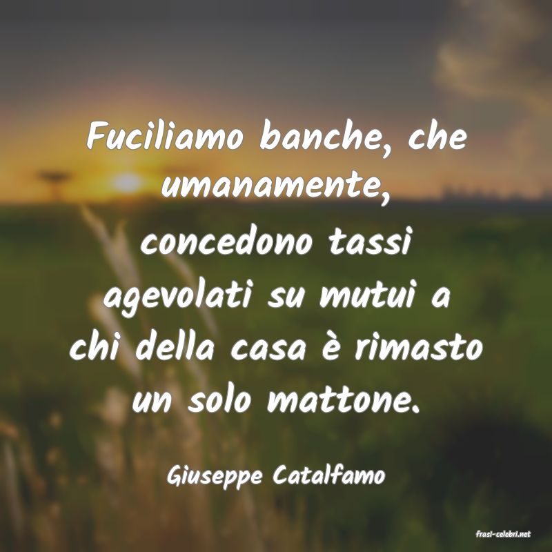 frasi di  Giuseppe Catalfamo
