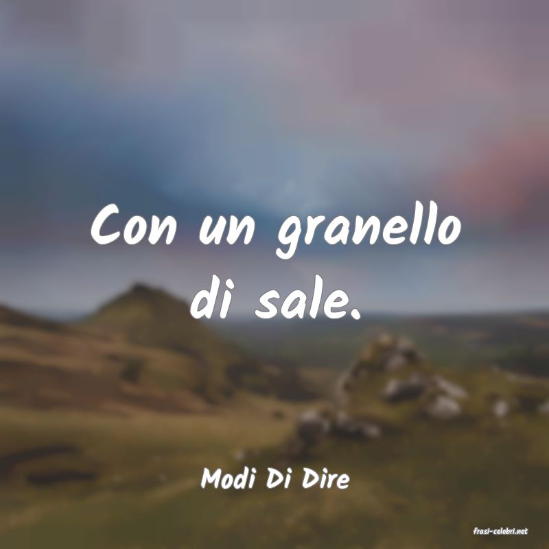 frasi di  Modi Di Dire
