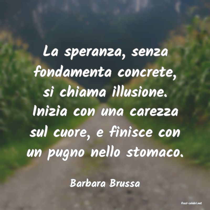 frasi di  Barbara Brussa
