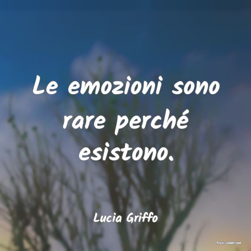 frasi di  Lucia Griffo
