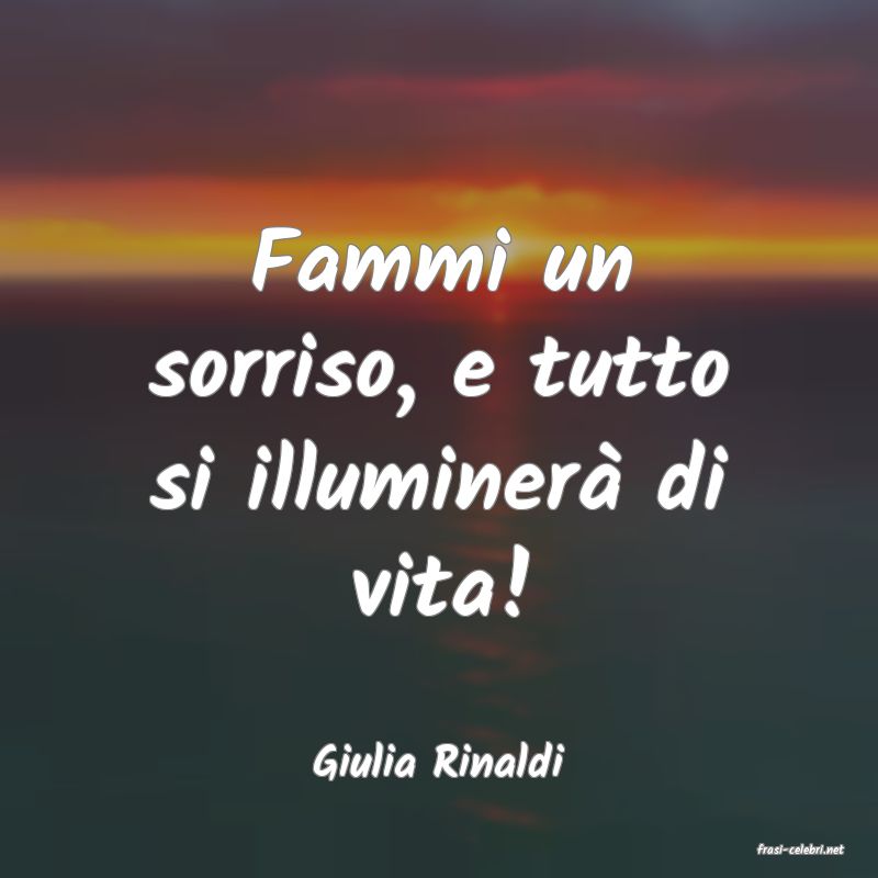 frasi di  Giulia Rinaldi
