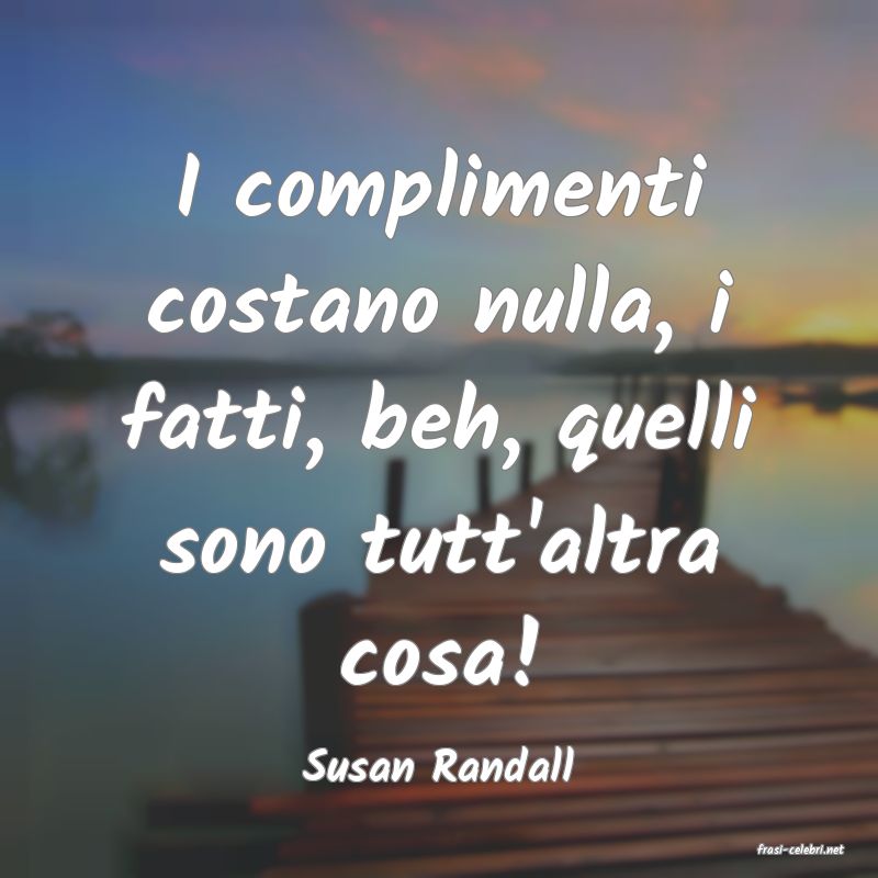 frasi di  Susan Randall
