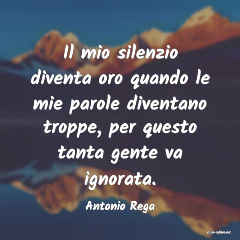 frasi di  Antonio Rega
