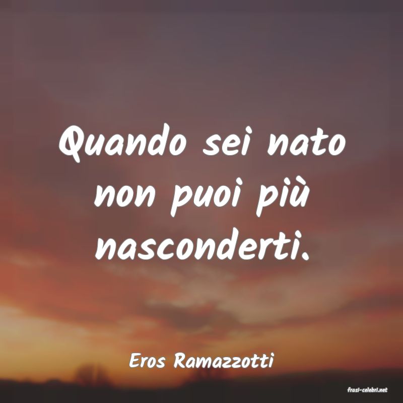 frasi di Eros Ramazzotti