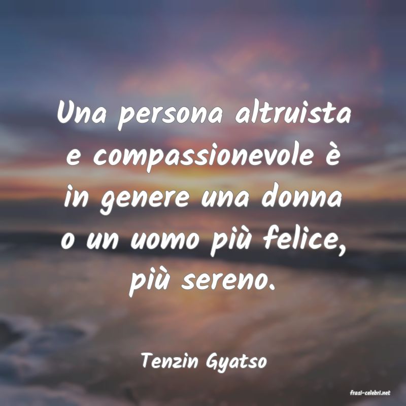 frasi di Tenzin Gyatso
