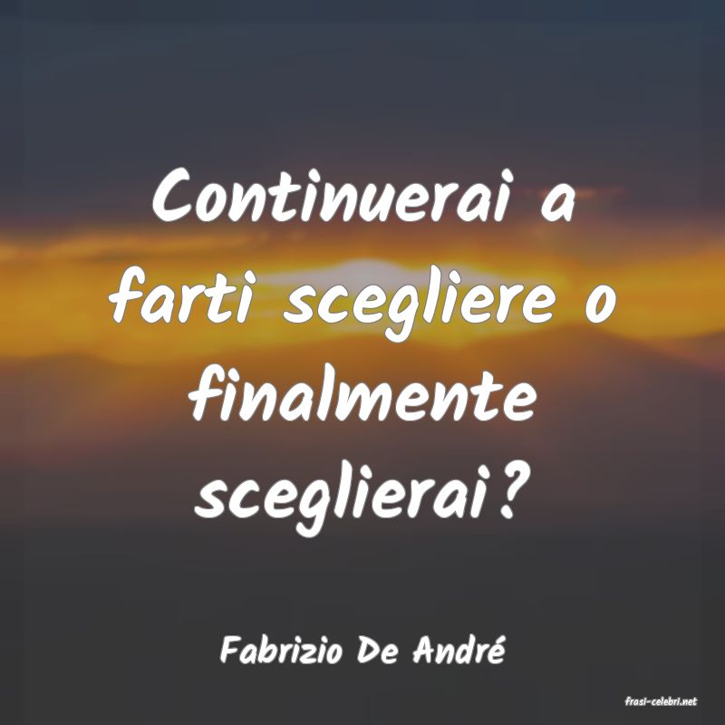 frasi di Fabrizio De Andr�