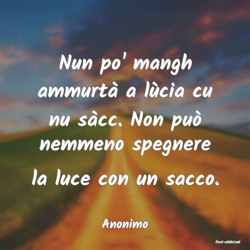 frasi di Anonimo