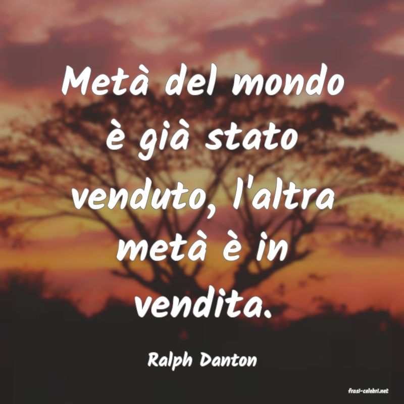frasi di Ralph Danton