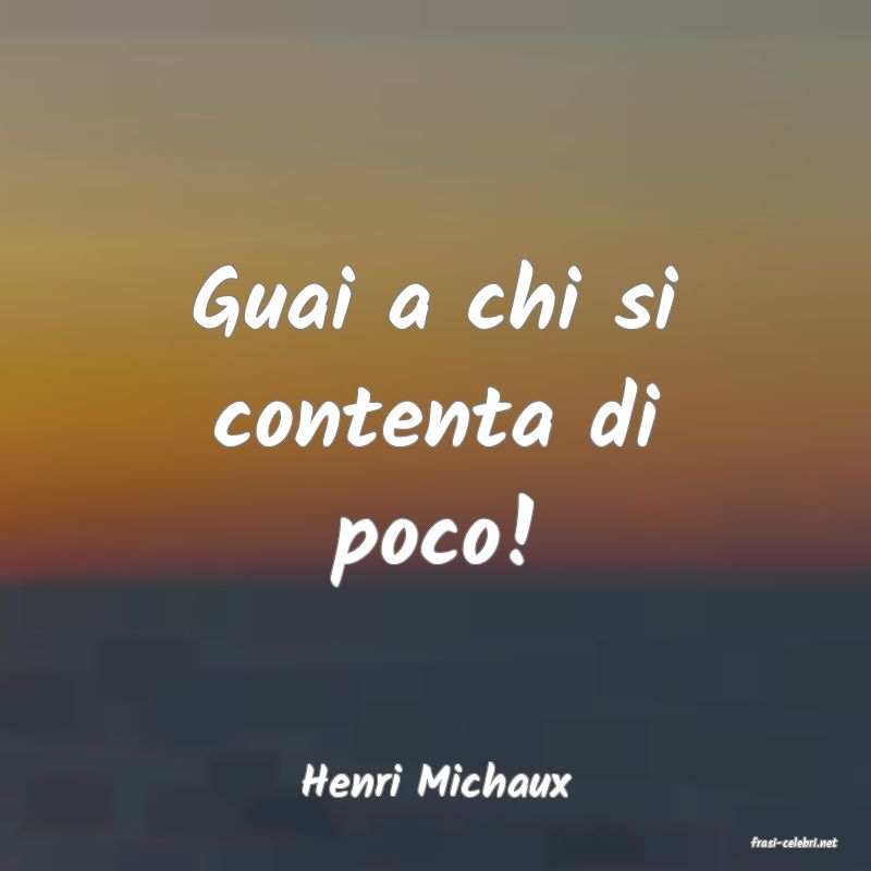 frasi di Henri Michaux