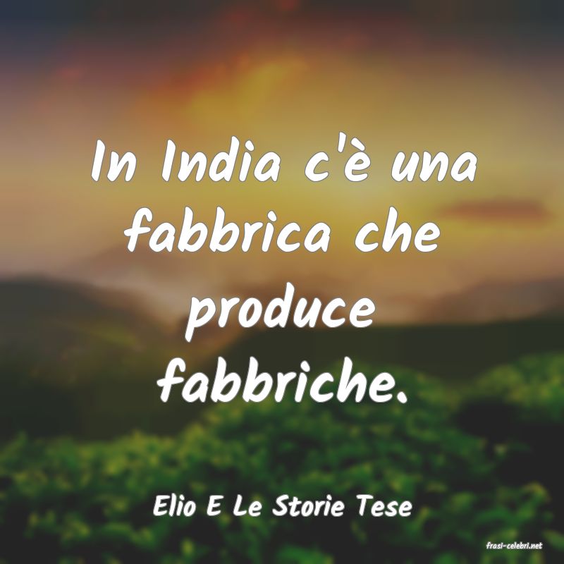 frasi di Elio E Le Storie Tese