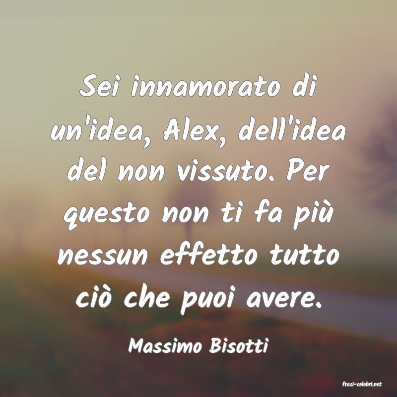 frasi di  Massimo Bisotti
