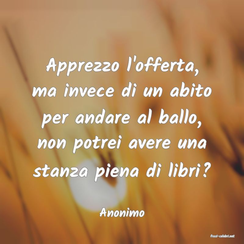 frasi di  Anonimo
