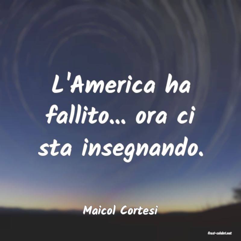 frasi di  Maicol Cortesi
