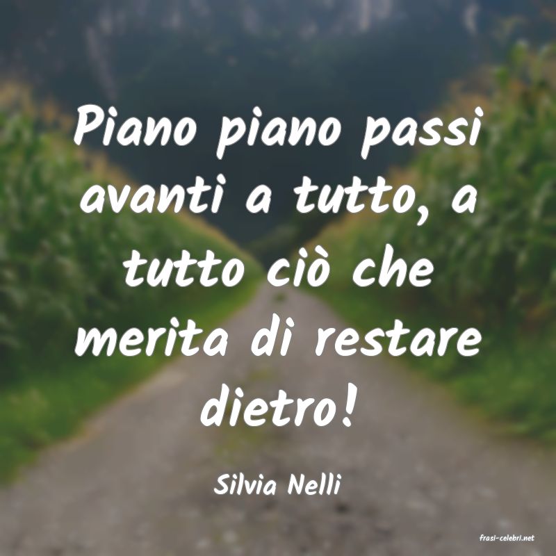 frasi di  Silvia Nelli
