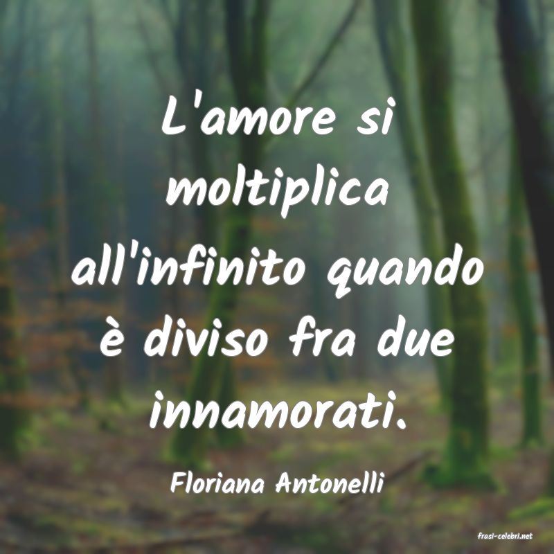 frasi di  Floriana Antonelli
