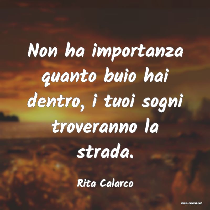 frasi di  Rita Calarco
