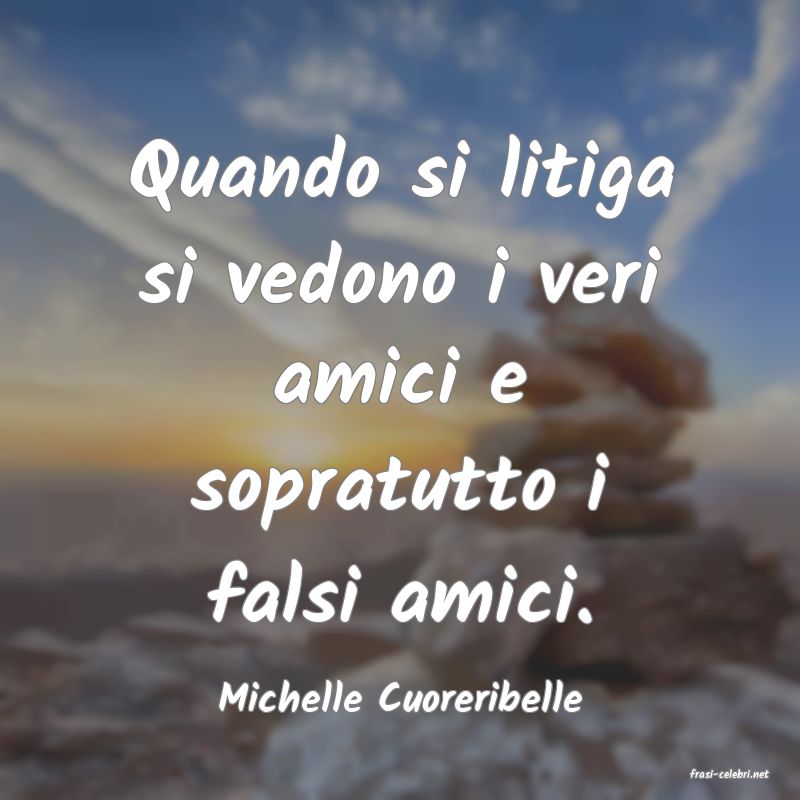 frasi di  Michelle Cuoreribelle
