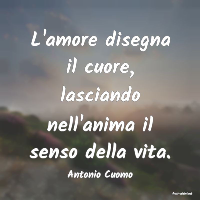 frasi di  Antonio Cuomo
