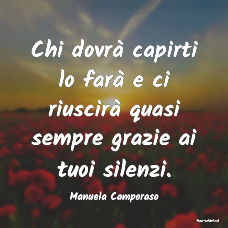 frasi di  Manuela Camporaso

