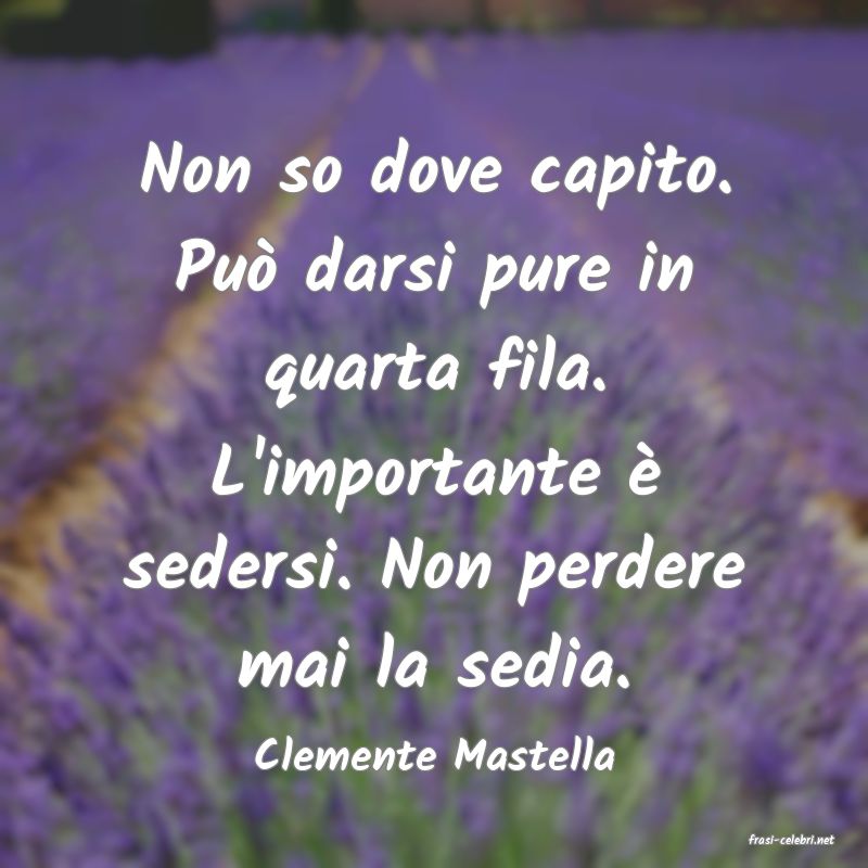 frasi di  Clemente Mastella
