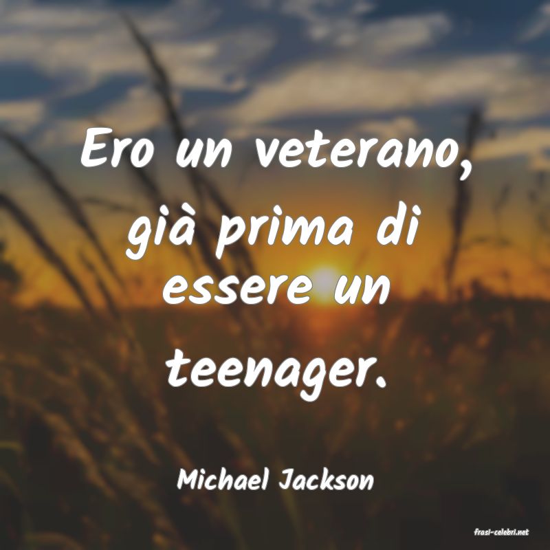 frasi di  Michael Jackson

