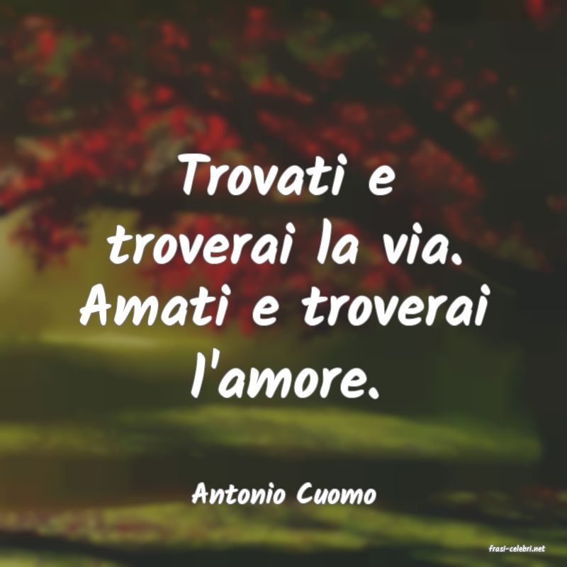 frasi di  Antonio Cuomo
