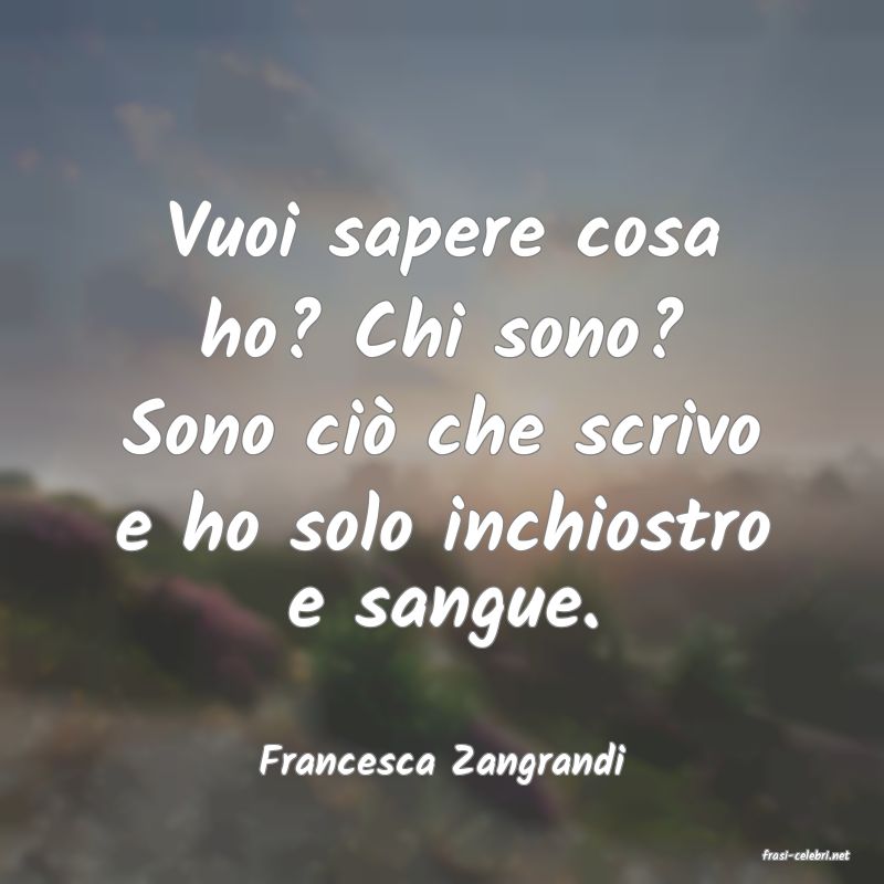 frasi di  Francesca Zangrandi
