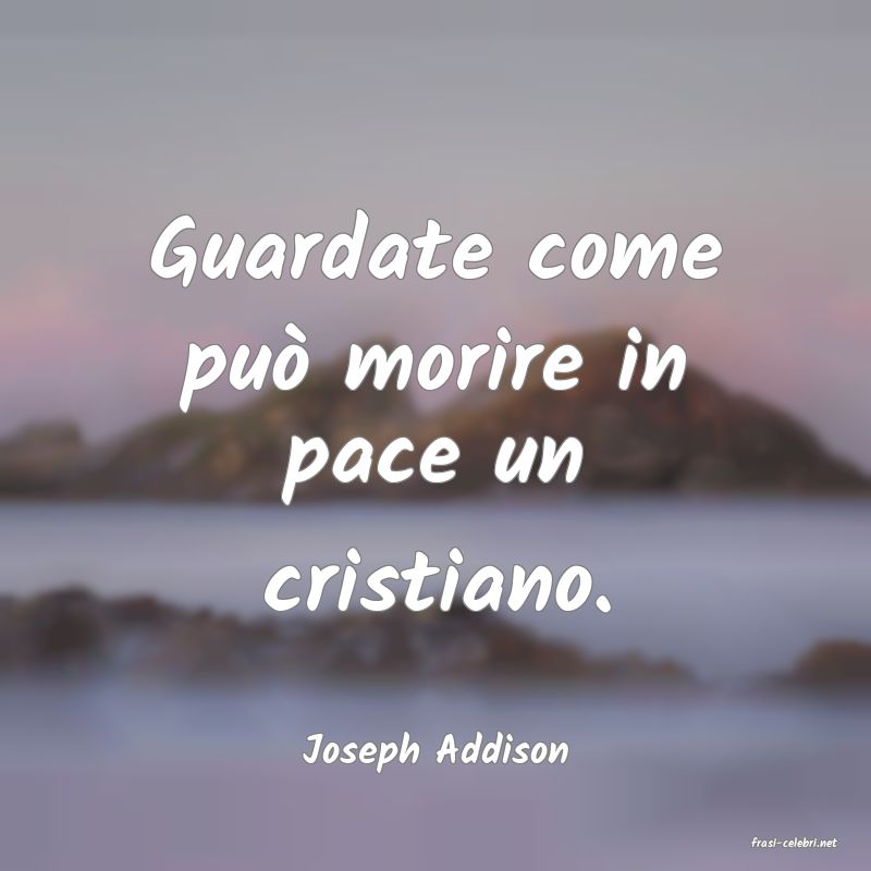 frasi di  Joseph Addison
