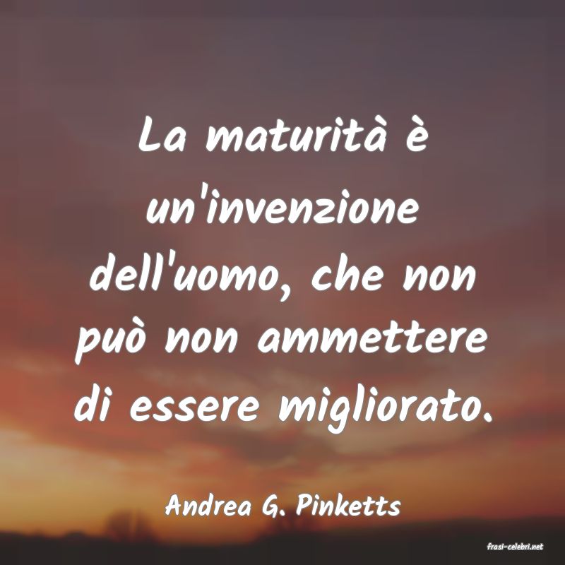 frasi di Andrea G. Pinketts