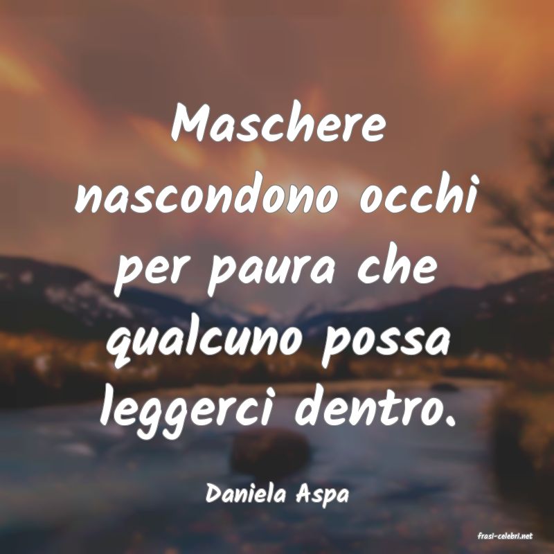 frasi di Daniela Aspa