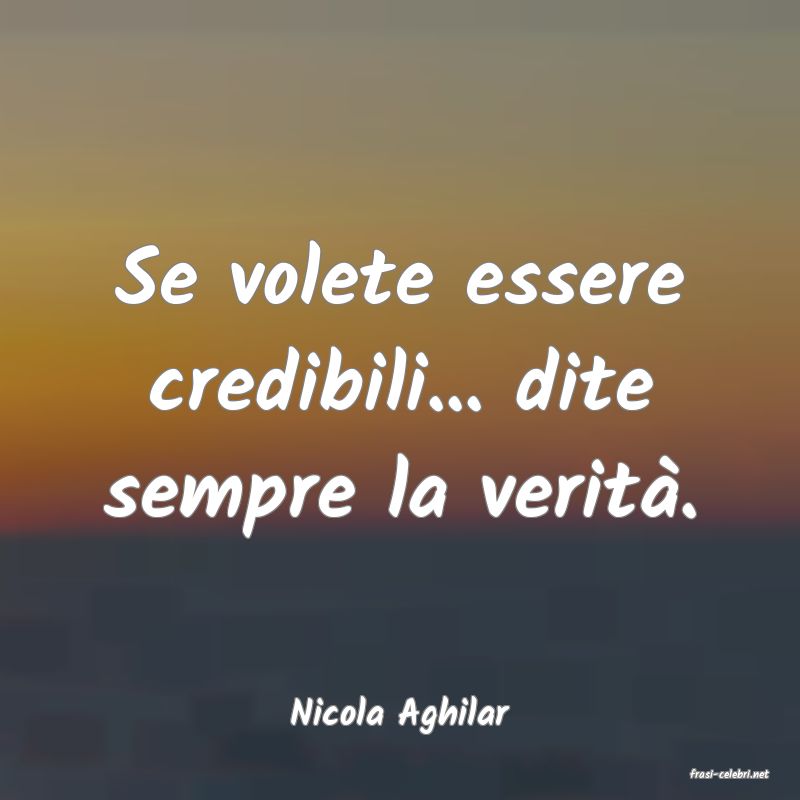 frasi di Nicola Aghilar