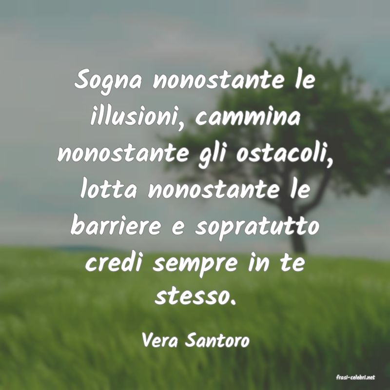 frasi di  Vera Santoro
