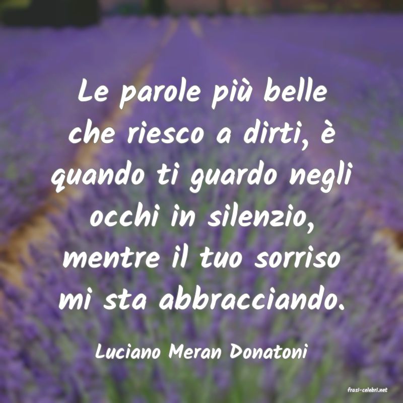 frasi di  Luciano Meran Donatoni
