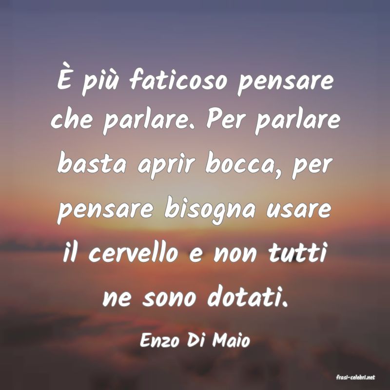 frasi di  Enzo Di Maio
