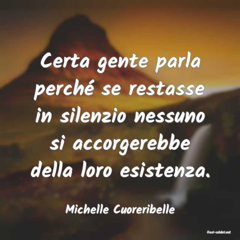 frasi di  Michelle Cuoreribelle
