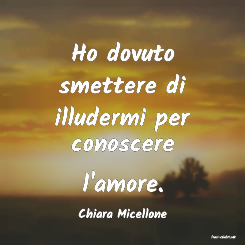 frasi di  Chiara Micellone
