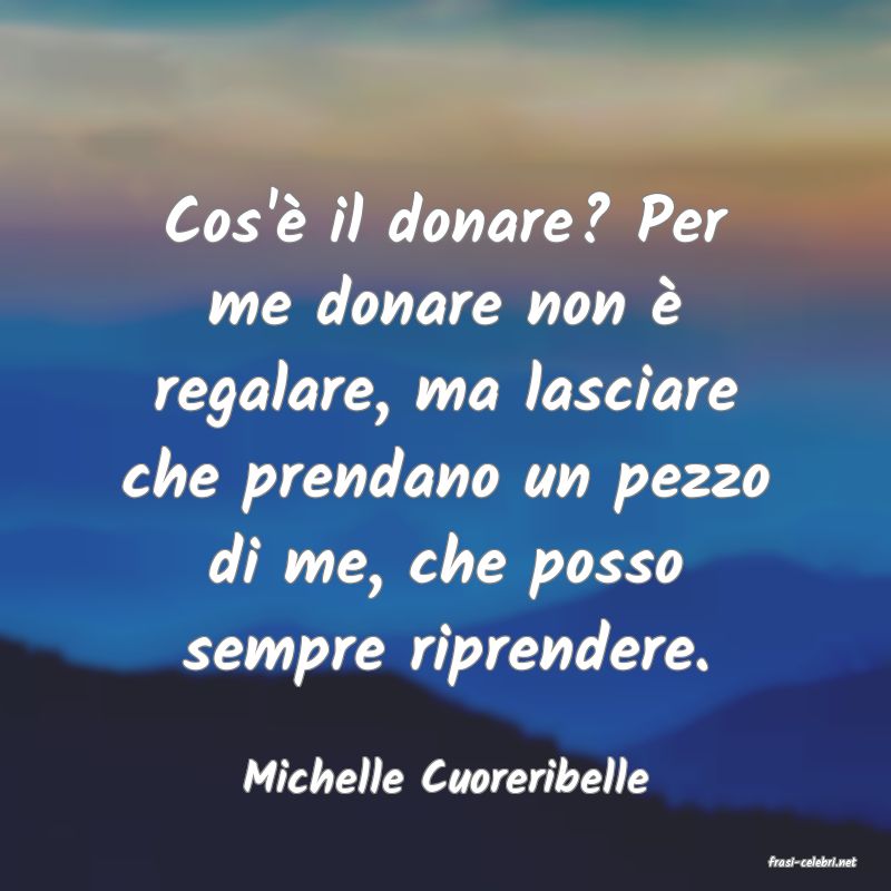 frasi di  Michelle Cuoreribelle
