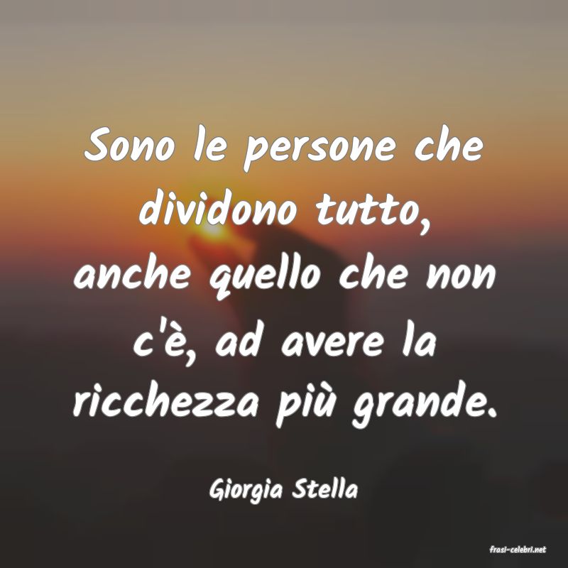frasi di  Giorgia Stella

