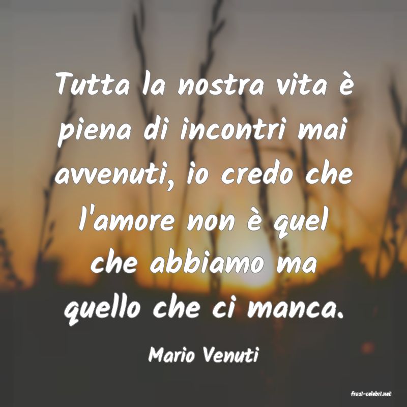 frasi di  Mario Venuti
