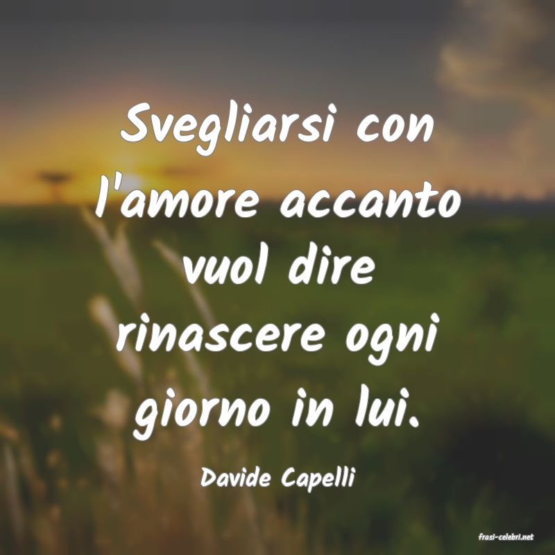 frasi di Davide Capelli
