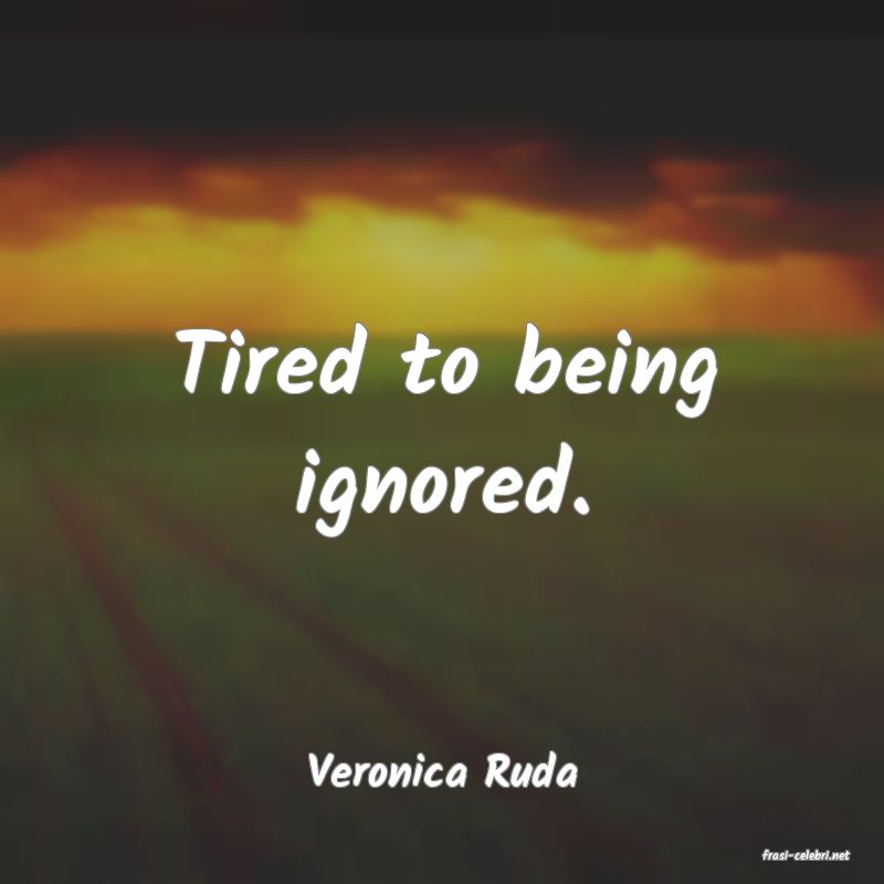 frasi di  Veronica Ruda
