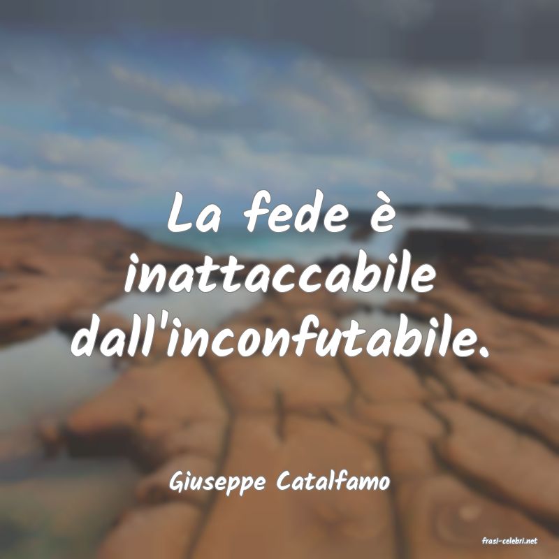 frasi di  Giuseppe Catalfamo
