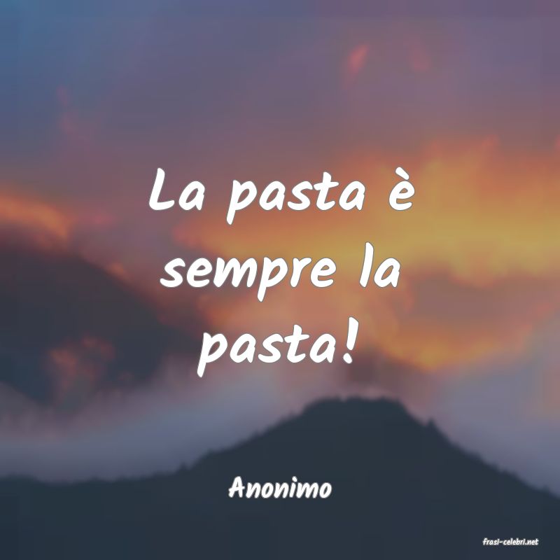 frasi di  Anonimo
